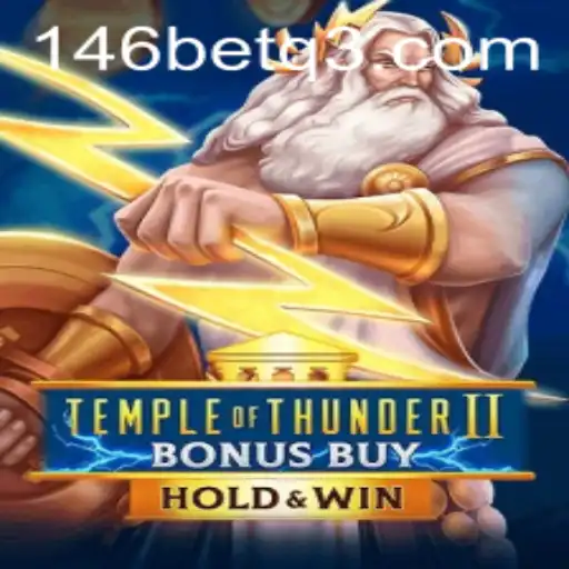 Temple of Thunder II Bonus Buy: Descubra o Novo Lançamento de 146bet.com